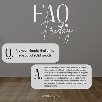 FAQ Friday – Are our Murphy Bed Units Made out of Solid Wood?